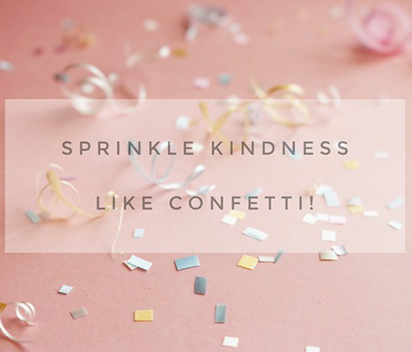 Sprinkle Kindness & Wrapping Paper Confetti